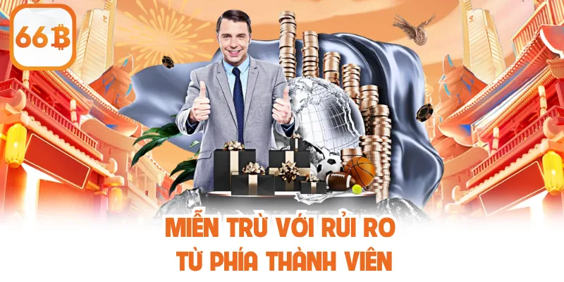Miễn trừ với rủi ro từ phía thành viên