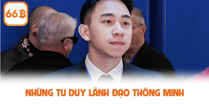 Những tư duy lãnh đạo thông minh